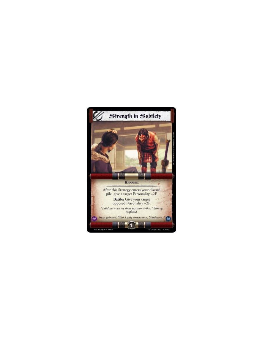 Strength in Subtlety FOIL  - After this Strategy enters your discard pile, give a target Personality -2F.Battle: Give your targe