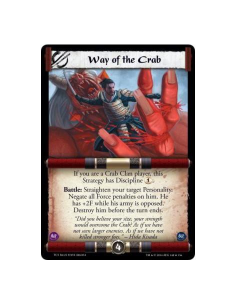 Way of the Crab FOIL  - If you are a Crab Clan player, this Strategy has Discipline 1. Battle: Straighten your target Personalit