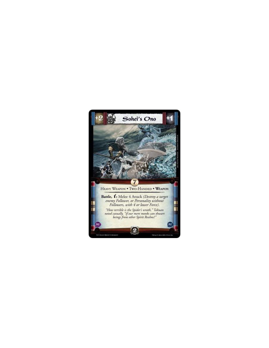 Sohei's Ono FOIL  - Heavy Weapon • Two-Handed • Weapon            Battle, w: Melee 4 Attack (Destroy a target enemy Follower, or