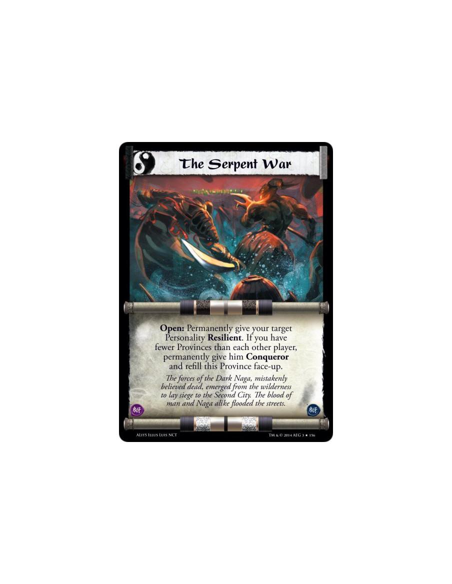 The Serpent War  - Open: Permanently give your target Personality Resilient. If you have fewer Provinces than each other player,
