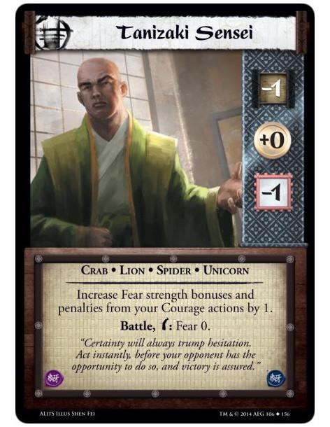 Tanizaki Sensei  - Crab • Lion • Spider • UnicornIncrease Fear strength bonuses and penalties from your Courage actions by 1.Bat
