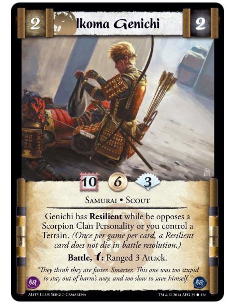 Ikoma Genichi  - Samurai • ScoutGenichi has Resilient while he opposes a Scorpion Clan Personality or you control a Terrain. (On