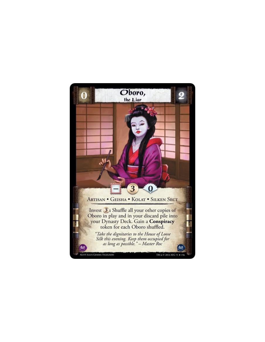 Oboro, the Liar  - Artisan • Geisha • Kolat • Silken SectInvest 3: Shuffle all your other copies of Oboro in play and in your di