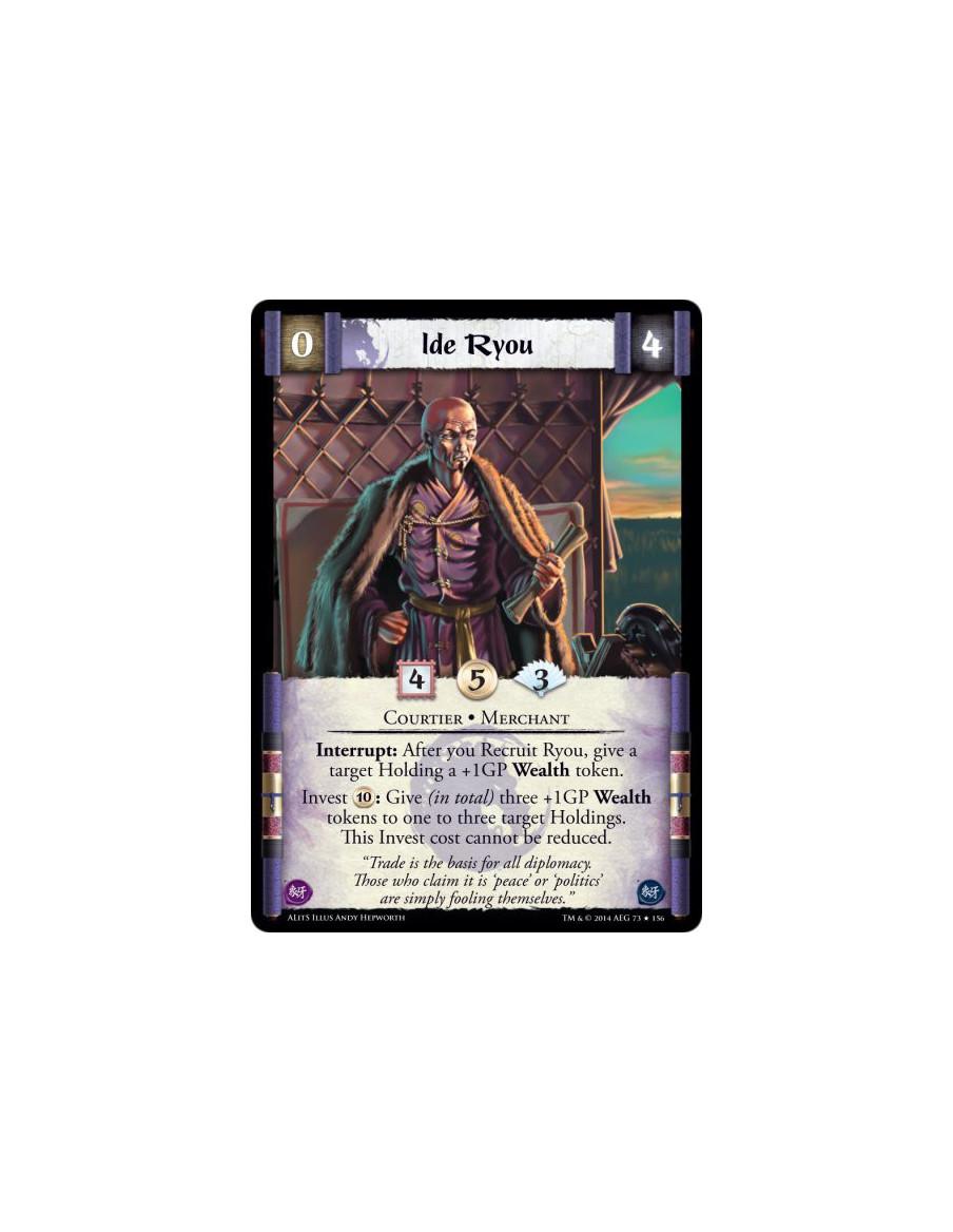 Ide Ryou  - Courtier • MerchantInterrupt: After you Recruit Ryou, give a target Holding a +1GP Wealth token.Invest 10: Give (in 