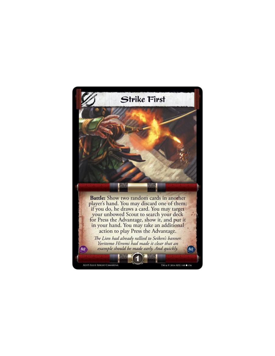Strike First  - Battle: Show two random cards in another player's hand. You may discard one of them; if you do, he draws a card.