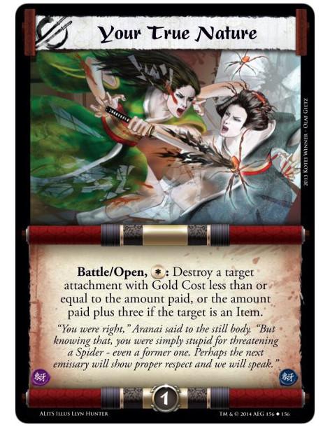 Your True Nature  - Battle/Open, *: Destroy a target attachment with Gold Cost less than or equal to the amount paid, or the amo