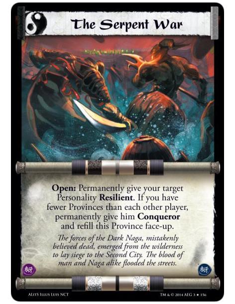 The Serpent War FOIL  - Open: Permanently give your target Personality Resilient. If you have fewer Provinces than each other pl