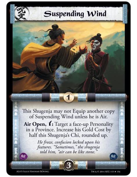 Suspending Wind FOIL  - AirThis Shugenja may not Equip another copy of Suspending Wind unless he is Air.Air Open, w: Target a fa
