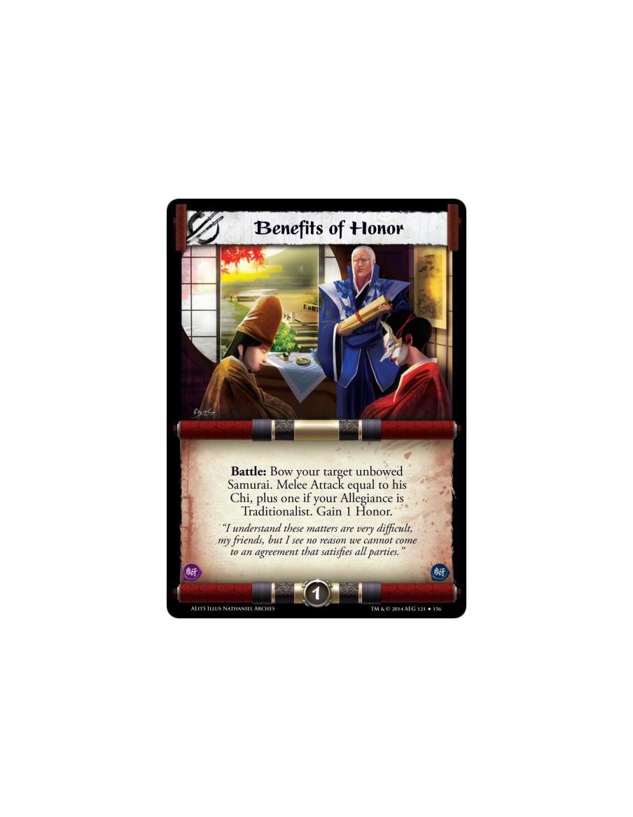 Benefits of Honor FOIL  - Battle: Bow your target unbowed Samurai. Melee Attack equal to his Chi, plus one if your Allegiance is