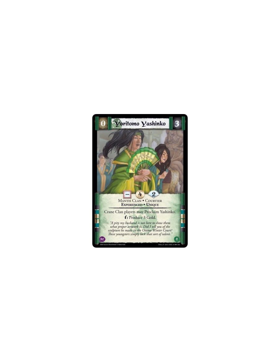 Yoritomo Yashinko Exp  - Mantis Clan • Courtier • Experienced • Unique      Crane Clan players may Proclaim Yashinko.w: Produce 