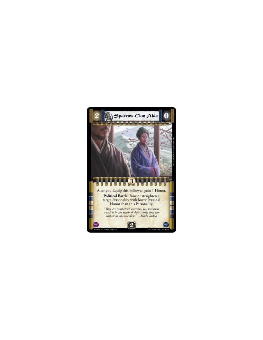 Sparrow Clan Aide  -                             After you Equip this Follower, gain 1 Honor. Political Battle: Bow or straighte