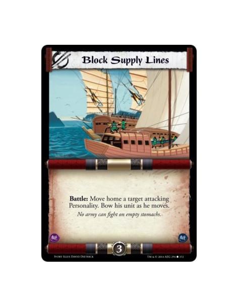 Block Supply Lines  -                 Battle: Move home a target attacking Personality. Bow his unit as he moves.