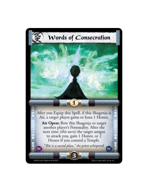 Words of Consecration  - Air                      After you Equip this Spell, if this Shugenja is Air, a target player gains or 