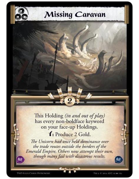 Missing Caravan  - This Holding (in and out of play) has every non-boldface keyword on your face-up Holdings.Bow: Produce 2