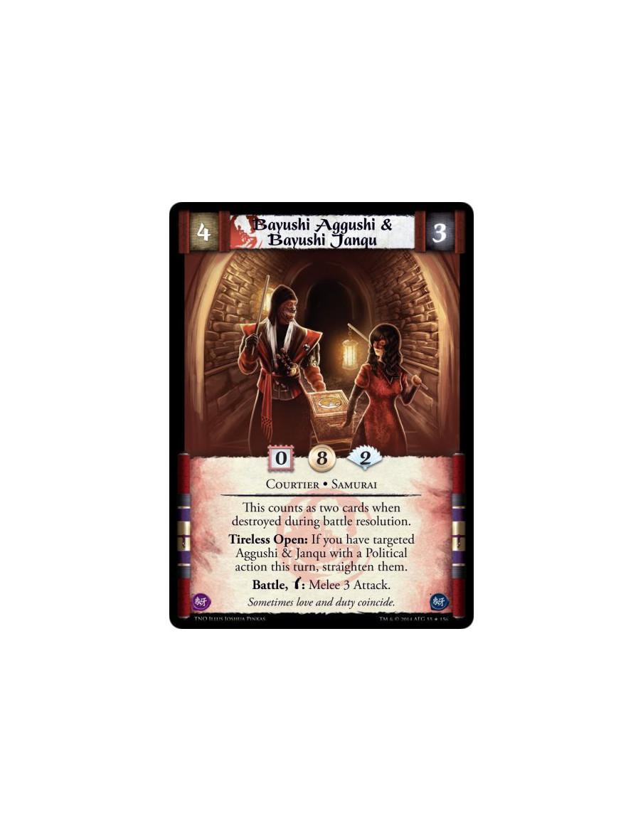Bayushi Aggushi & Bayushi Janqu  - Courtier • SamuraiThis counts as two cards when destroyed during battle resolution.Tireless O