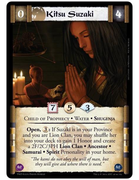 Kitsu Suzaki  - Child of Prophecy • Water • ShugenjaOpen, 3: If Suzaki is in your Province and you are Lion Clan, you may shuffl