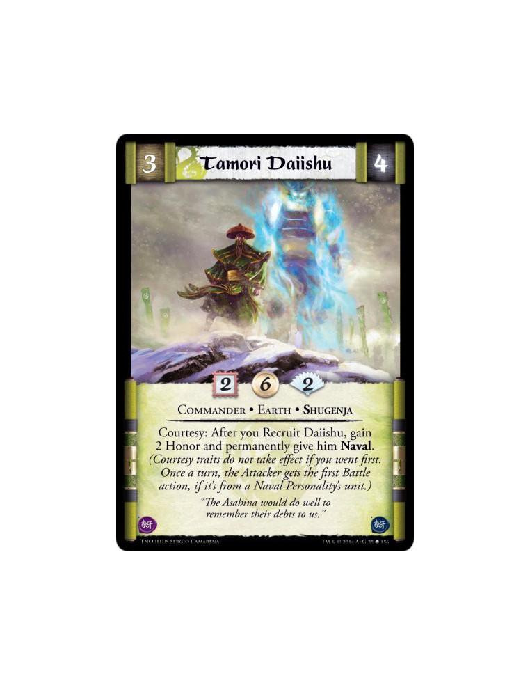 Tamori Daiishu  - Commander • Earth • ShugenjaCourtesy: After you Recruit Daiishu, gain 2 Honor and permanently give him Naval. 