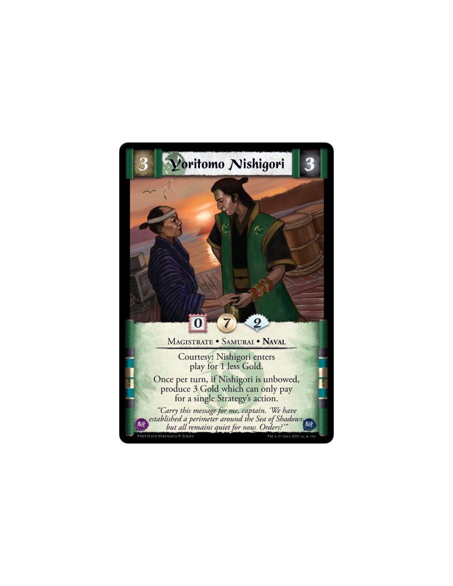 Yoritomo Nishigori  - Magistrate • Samurai • NavalCourtesy: Nishigori enters play for 1 less Gold.Once per turn, if Nishigori is