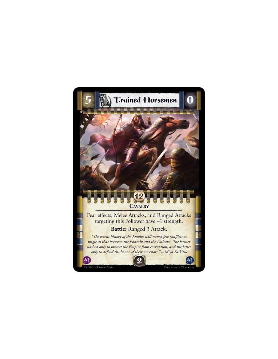 Trained Horsemen  - CavalryFear effects, Melee Attacks, and Ranged Attacks targeting this Follower have -1 strength. Battle: Ran
