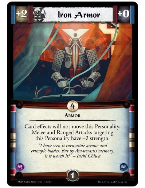 Iron Armor  - ArmorCard effects will not move this Personality. Melee and Ranged Attacks targeting this Personality have -2 stre