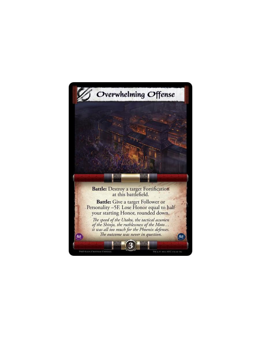 Overwhelming Offense  - Battle: Destroy a target Fortification at this battlefield.Battle: Give a target Follower or Personality
