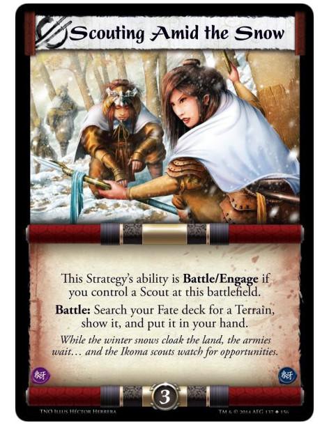 Scouting Amid the Snow  - This Strategy's ability is Battle/Engage if you control a Scout at this battlefield.Battle: Search you