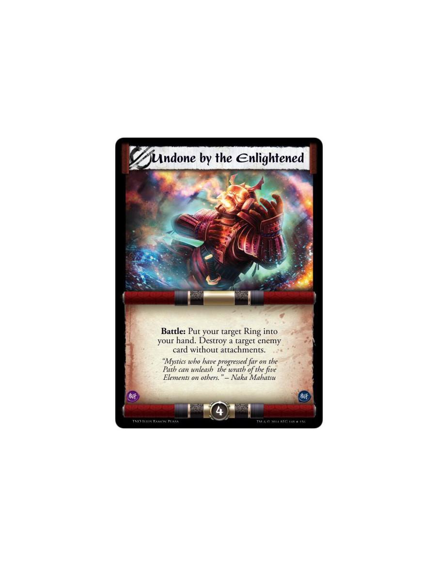 Undone by the Enlightened  - Battle: Put your target Ring into your hand. Destroy a target enemy card without attachments.