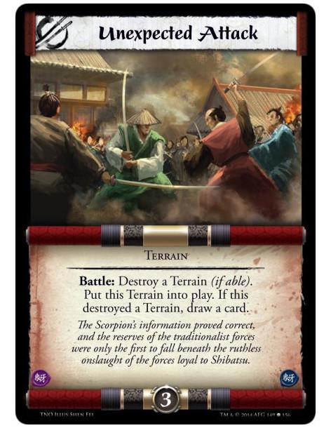 Unexpected Attack  - TerrainBattle: Destroy a Terrain (if able). Put this Terrain into play. If this destroyed a Terrain, draw a