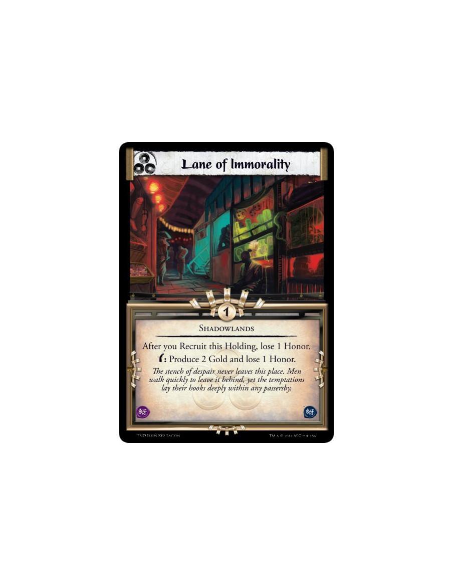 Lane of Immorality FOIL  - ShadowlandsAfter you Recruit this Holding, lose 1 Honor.Bow: Produce&nbsp;2 Gold and lose 1 Honor.