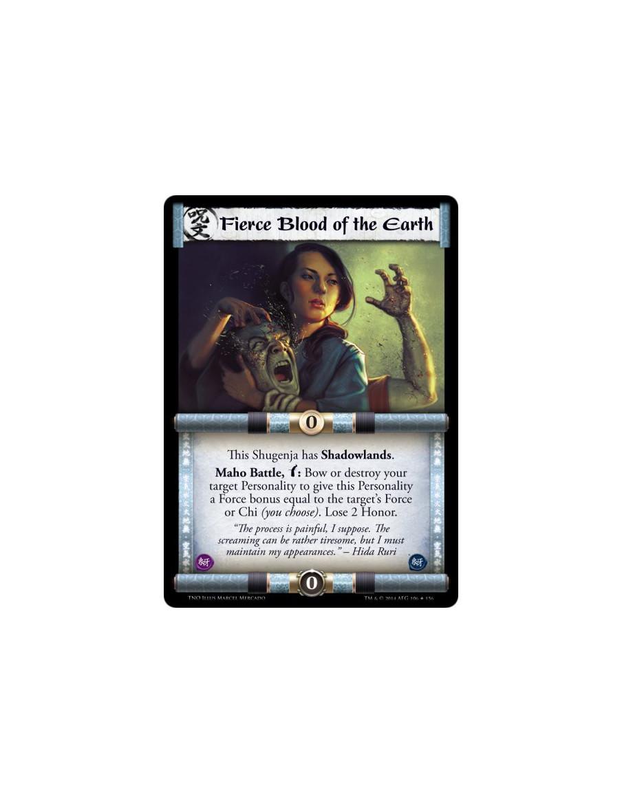 Fierce Blood of the Earth FOIL  - This Shugenja has Shadowlands.Maho Battle, Bow: Bow or destroy your target Personality to give
