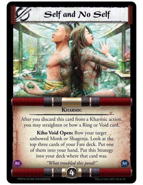 Self and No Self FOIL  - KharmicAfter you discard this card from a Kharmic action, you may straighten or bow a Ring or Void card