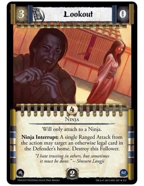 Lookout FOIL  - Ninja    Will only attach to a Ninja.Ninja Interrupt: A single Ranged Attack from the action may target an other