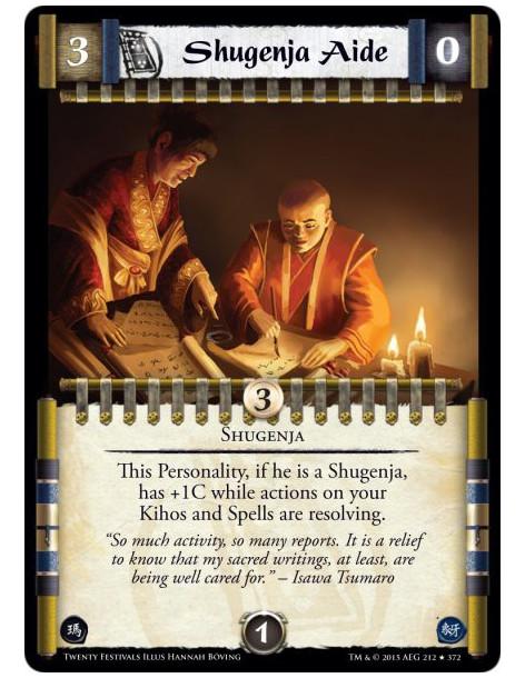 Shugenja Aide FOIL  - Shugenja        This Personality, if he is a Shugenja, has +1C while actions on your Kihos and Spells are 
