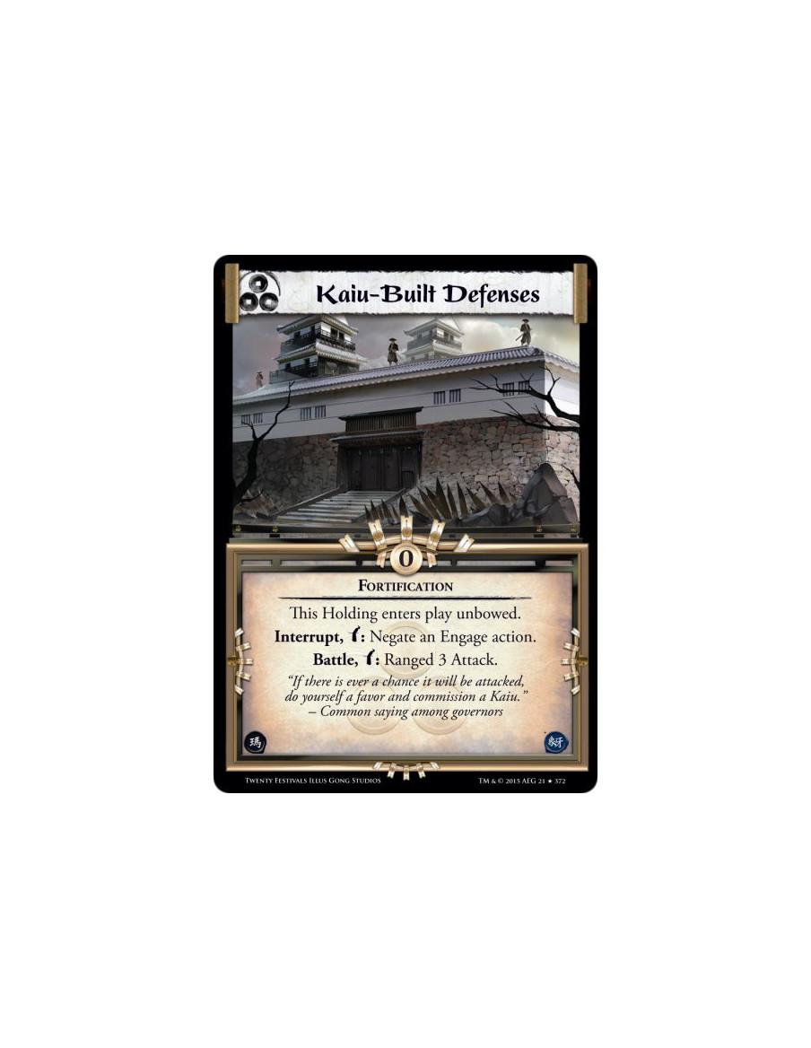 Kaiu-Built Defenses  - FortificationThis Holding enters play unbowed.Interrupt, w: Negate an Engage action.Battle, w: Ranged 3 A