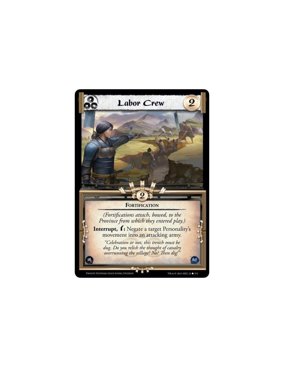 Labor Crew  - Fortification(Fortifications attach, bowed, to the Province from which they entered play.) Interrupt, w: Negate a 