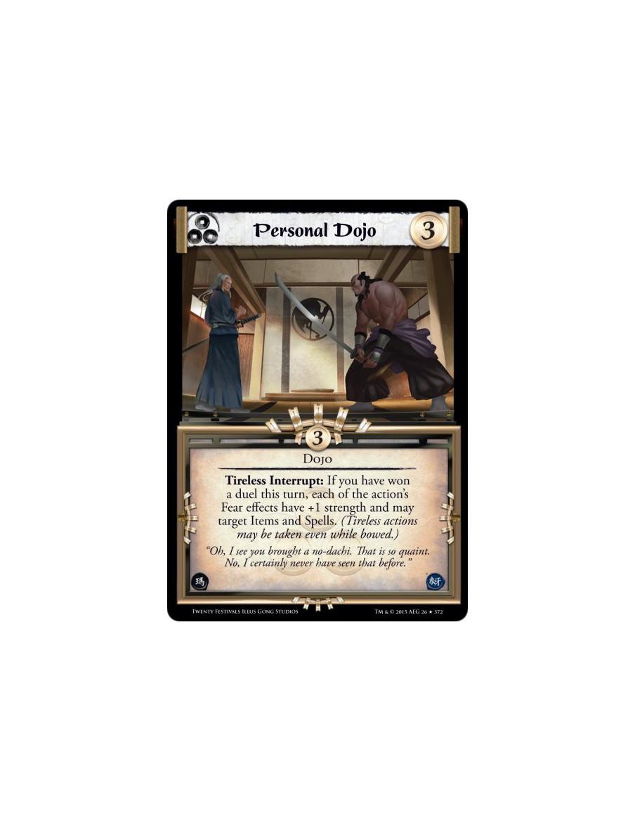 Personal Dojo FOIL  - DojoTireless Interrupt: If you have won a duel this turn, each of the action's Fear effects have +1 streng