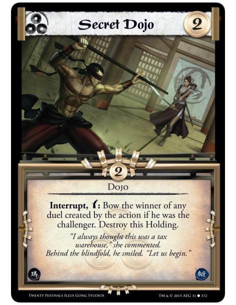 Secret Dojo  - DojoInterrupt, w: Bow the winner of any duel created by the action if he was the challenger. Destroy this Holding