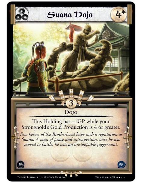 Suana Dojo  - DojoThis Holding has -1GP while your Stronghold's Gold Production is 4 or greater.