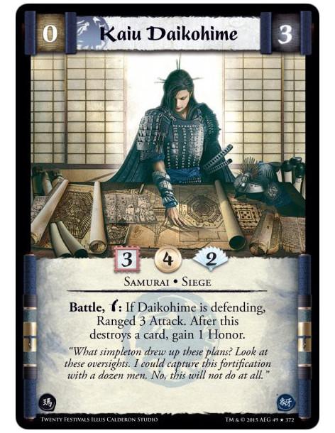 Kaiu Daikohime  - Samurai • Siege  Battle, w: If Daikohime is defending, Ranged 3 Attack. After this destroys a card, gain 1 Hon