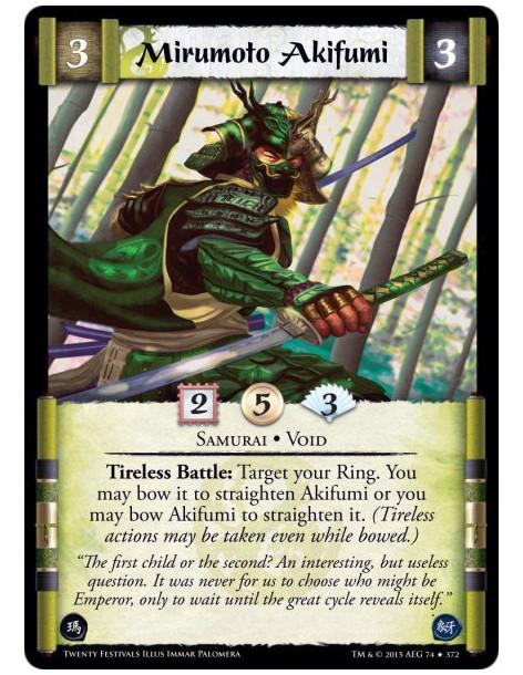 Mirumoto Akifumi FOIL  - Samurai • Void      Tireless Battle: Target your Ring. You may bow it to straighten Akifumi or you may