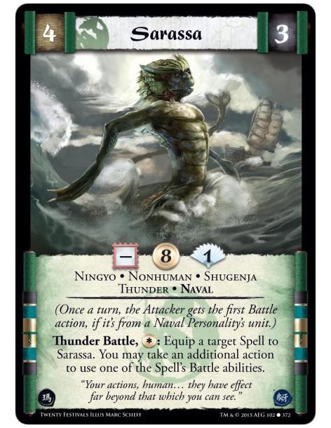 Sarassa  - Nonhuman • Thunder • Naval • Shugenja • Ningyo      (Once a turn, the Attacker gets the first Battle action, if it's