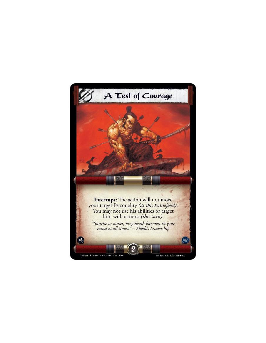 A Test of Courage  - Interrupt: The action will not move your target Personality (at this battlefield). You may not use his abil