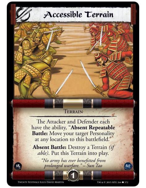 Accessible Terrain  - TerrainThe Attacker and Defender each have the ability, "Absent Repeatable Battle: Move your target Person