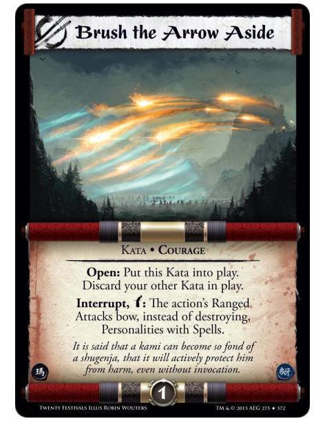 Brush The Arrow Aside FOIL  - Courage • KataOpen: Put this Kata into play. Discard your other Kata in play.Interrupt, w: The act