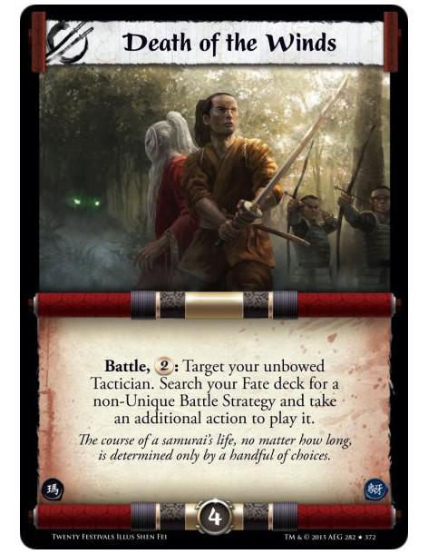 Death of the Winds  - Battle, : Target your unbowed Tactician. Search your Fate deck for a non-Unique Battle Strategy and take a