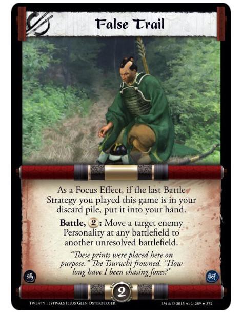 False Trail  - As a Focus Effect, if the last Battle Strategy you played this game is in your discard pile, put it into your han