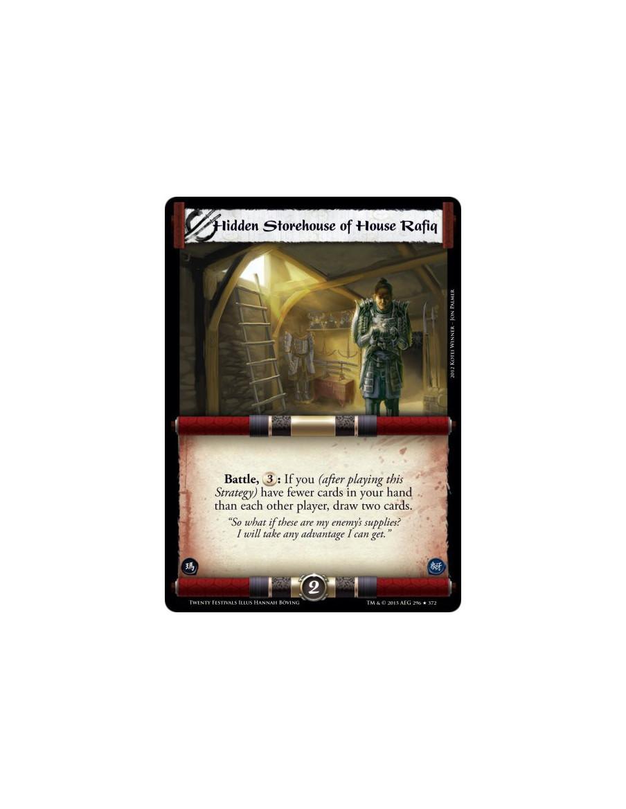 Hidden Storehouse of House Rafiq  -     Battle, : If you (after playing this Strategy) have fewer cards in your hand than each o