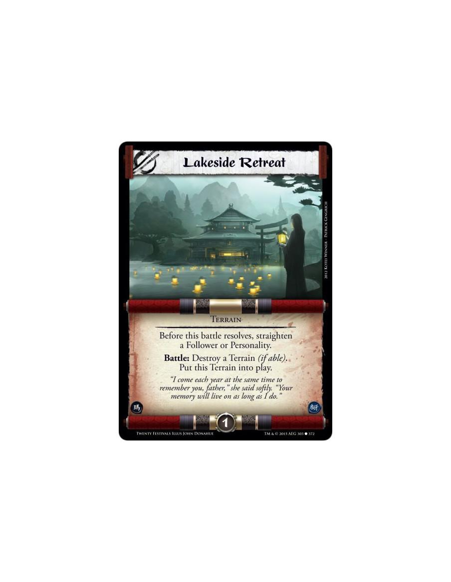 Lakeside Retreat  - Terrain    Before this battle resolves, straighten a Follower or Personality.Battle: Destroy a Terrain (if a