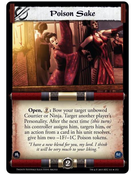 Poison Sake FOIL  -     Open, : Bow your target unbowed Courtier or Ninja. Target another player's Personality. After the next t