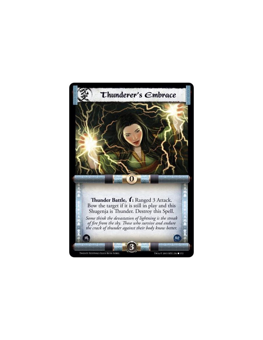 Thunderer's Embrace  -                     Thunder Battle, w: Ranged 3 Attack. Bow the target if it is still in play and this Sh